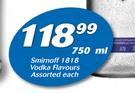 Smirnoff 1818 Vodka Flavours-750ml Each