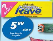 Rave Regular Soap Bar-500g