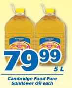 Cambridge Food Pure Sunflower Oil-5Ltr Each