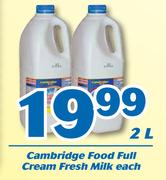 Cambridge Food Full Cream Fresh Milk-2Ltr Each