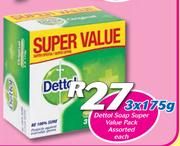 Dettol Soap Super Value Pack-3x175g Each