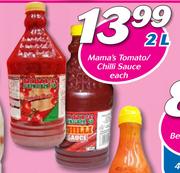 Mama's Tomato/Chilli Sauce-2Ltr Each