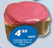 Cambridge Food 1/4 Loaf White Bread & Polony-Each