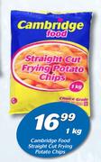 Cambridge Food Straight Cut Frying Potato Chips-1Kg