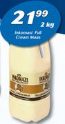 Inkomasi Full Cream Maas-2Kg