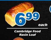 Cambridge Food Rasin Loaf-Each
