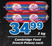 Cambridge Food French Polony-2kg Each