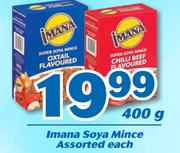 Imana Soya Mince Assorted-400g Each  