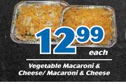Vegetable Macaroni & Cheese/ Macaroni & Cheese Each