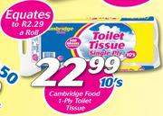 Cambridge Food 1-Ply Toilet Tissue 10’s