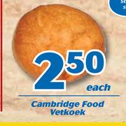 Cambridge Food Vetkoek-Each