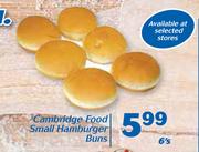 Cambridge Food Small Hamburger Buns 6’s