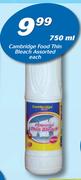 Cambridge Food Thin Bleach Assorted-750ml Each