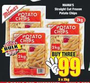 Mama's Straight Cut Frozen Potato Chips-3 x 2kg
