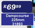 Damp Course 225mm