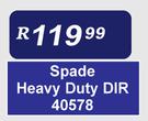 DIR Spade Heavy Duty
