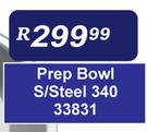 Prep Bowl S/Steel 340mm