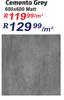 Cemento Grey Matt Tiles 600 x 600-Per Sqm