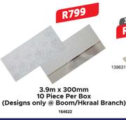 3.9m x 300mm 10 Piece Per Box