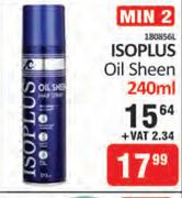 Isoplus Oil Sheen-240ml