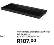 Kitchen Metal Shelve For Splashback Rail Dark Grey 30.3cm x 12.04cm x 1.9cm