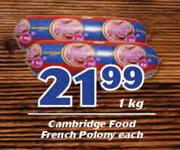 Cambridge Food French Polony-Per Kg Each