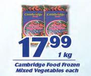 Cambridge Food Frozen Mixed Vegetables-1Kg Each