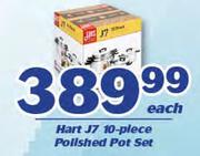Hart J7 10 Piece Polished Pot Set-Each