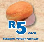 Vetkoek Polony Atchaar-Each