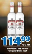 Smirnoff 1818 Vodka (Original Only)-750ml Each