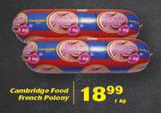 Cambridge Food French Polony-1Kg