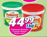 Thokoman Smooth/Crunchy Peanut Butter-1Kg Each