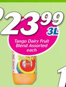 Tango Dairy Fruit Blend Assorted-3Ltr Each