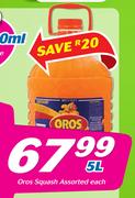 Oros Squash Assorted-5Ltr Each
