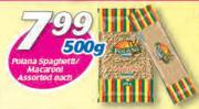 Polana Spaghetti/Macaroni Assorted-500g Each