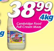 Cambridge Food Full Cream Maas-4Kg