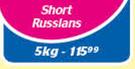 Short Russians-5kg