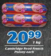 Cambridge Food French Polony 1Kg-Each