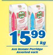Ace Instant Porridge 1Kg-Each