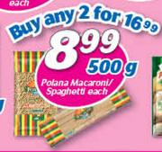 Polana Macaroni/Spaghetti-2 x 500g