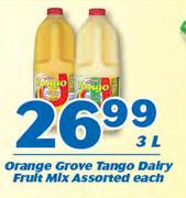 Orange Grove Tango Dairy Fruit Mix-3Ltr Each