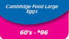 Cambridge Food Large Eggs 60’s