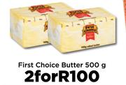 First Choice Butter-For 2 x 500g