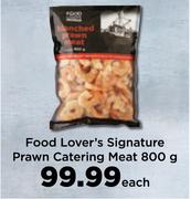 Food Lover's Siganture Prawn Catering Meat-800g Each