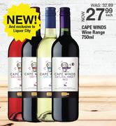 Cape Winds Wine Range-750ml Each