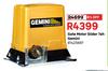 Gemini Gate Motor Slider 7Ah 81425697