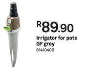 GF Grey Irrigator For Pots