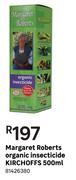 Kirchoffs Organic Insecticide Roberts Margaret-500ml