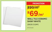 Wall Tile Ceramic Shiny White 20 x 20(1.52 Sqm)-Per Sqm