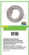 Downlight Metal Pressed Satin Chrome